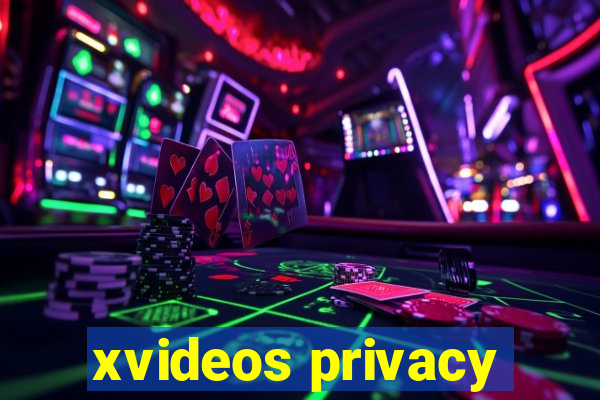 xvideos privacy